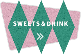 SWEETS＆DRINK
